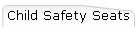 Child Safety Seats